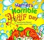 Harriet's Horrible Hair Day