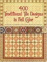 400 Traditional Tile Designs in Full Color (Dover Pictorial Archive Series)