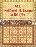 400 Traditional Tile Designs in Full Color (Dover Pictorial Archive Series)