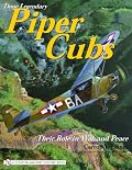 Those Legendary Piper Cubs: Their Role In War And Peace (Schiffer Military History Book)
