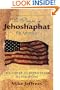 The Prayer of Jehoshaphat For America: The Power of Repentance in a Time of Crisis