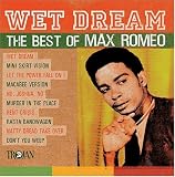 Wet Dream: Best of Max Romeo