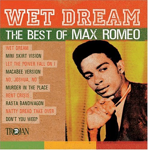 CD-Charts  Music : Wet Dream: The Best of Max Romeo