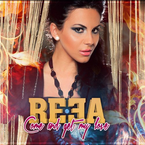 Reea - Come and Get My Love-WEB-2013-ZzZz Download