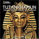 Tutankhamun and the Golden Age of the Pharoahs 2006 Wall Calendar
