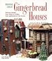Making Great Gingerbread Houses: Delicious Designs from Cabins to Castles, from Lighthouses to Tree Houses