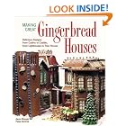Making Great Gingerbread Houses: Delicious Designs from Cabins to Castles, from... by  Aaron Morgan and Paige Gilchrist