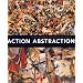 Action/Abstraction: Pollock, de Kooning, and American Art, 1940-1976 (Jewish Museum)