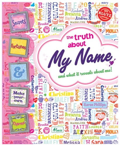 The Truth About My Name: and What it Reveals About Me! (Klutz)
