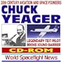 20th Century Aviation and Space Pioneers � Charles �Chuck� Yeager, Legendary Test Pilot, First Pilot to Break the Sound Barrier, X-1A (CD-ROM)