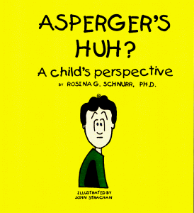 Books: Asperger's Huh? A Child's Perspective