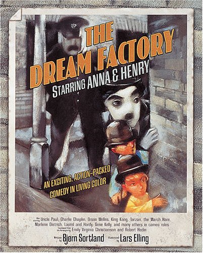 The Dream Factory: Starring Anna & Henry (Carolrhoda Picture Books)