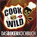 Produkt-Bild: Cook Wild: Das Bikerkochbuch