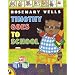 Timothy Goes to School