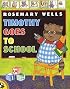 Timothy Goes to School