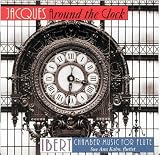 Jacques Around the Clock: Ibert Chamber Music for Flute