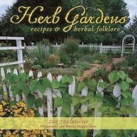 Herb Gardens 2007 Calendar: Recipes & Herbal Folklore