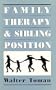 Family Therapy and Sibling Position (The master work series)