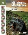 MEL Scripting for Maya Animators, Second Edition (The Morgan Kaufmann Series in Computer Graphics)