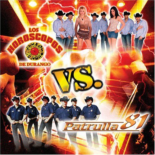 horoscopos de durango - Los Horoscopos de Durango vs. Patrulla 81 - Zortam Music