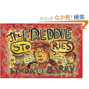 【クリックでお店のこの商品のページへ】The Freddie Stories: Lynda Barry: 洋書
