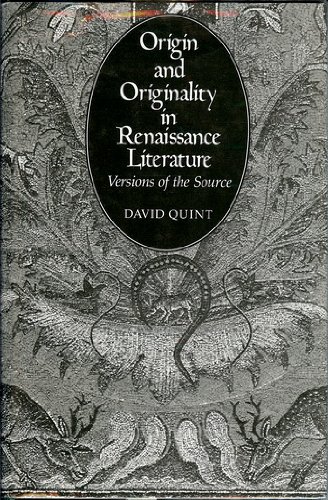 Origin and Originality in Renaissance Literature: Versions of the Source