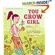 You Grow Girl: The Groundbreaking Guide to Gardening by Gayla Trail