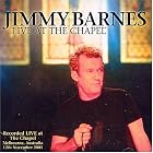 Live at the Chapel by Jimmy Barnes