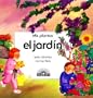 El jard�n / (Serie Mis Plantas)
