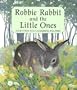 Robbie Rabbit and the Little Ones
