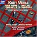 Kurt Weill: Violin Concerto/Der Neue Orpheus/Selections