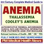21st Century Complete Medical Guide to Anemia, Thalassemia, Cooleys Anemia, Authoritative CDC, NIH, and FDA Documents, Clinical References, and Practical Information for Patients and Physicians (CD-ROM)