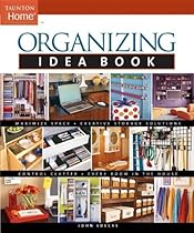 Organizing Idea Book (Taunton Home Idea Books)