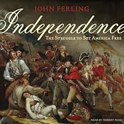 Independence: The Struggle to Set America Free | [John Ferling]