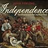 Independence: The Struggle to Set America Free