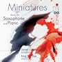 Miniatures: Music for Saxophone and Piano