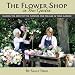 The Flower Shop In Your Garden