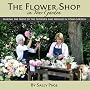 The Flower Shop In Your Garden