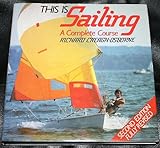 This is sailing : a complete course