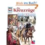 Was ist was?, Bd.60, Die Kreuzz�ge
