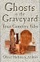 Ghosts in the Graveyard: Texas Cemetery Tales