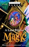 A Land without Magic