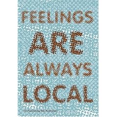 Feelings Are Always Local