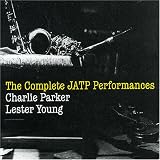 Revue Charlie Parker / Lester Young  / The Complete JATP Performances
