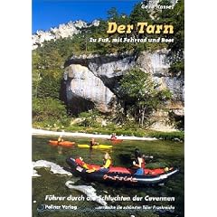 Der Tarn. Zu Fu�, mit Fahrrad und Boot: F�hrer durch die Schluchten der Cevennen