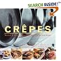Crepes: Sweet & Savory Recipes for the Home Cook