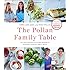 The Pollan Family Table: The Best Recipes and Kitchen Wisdom for Delicious, Healthy Family Meals