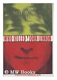 Who Killed John Lennon?
