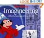 Walt Disney Imagineering: A Behind the Dreams Look at Making the Magic Real