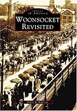 Woonsocket Revisited  (RI)  (Images of America)